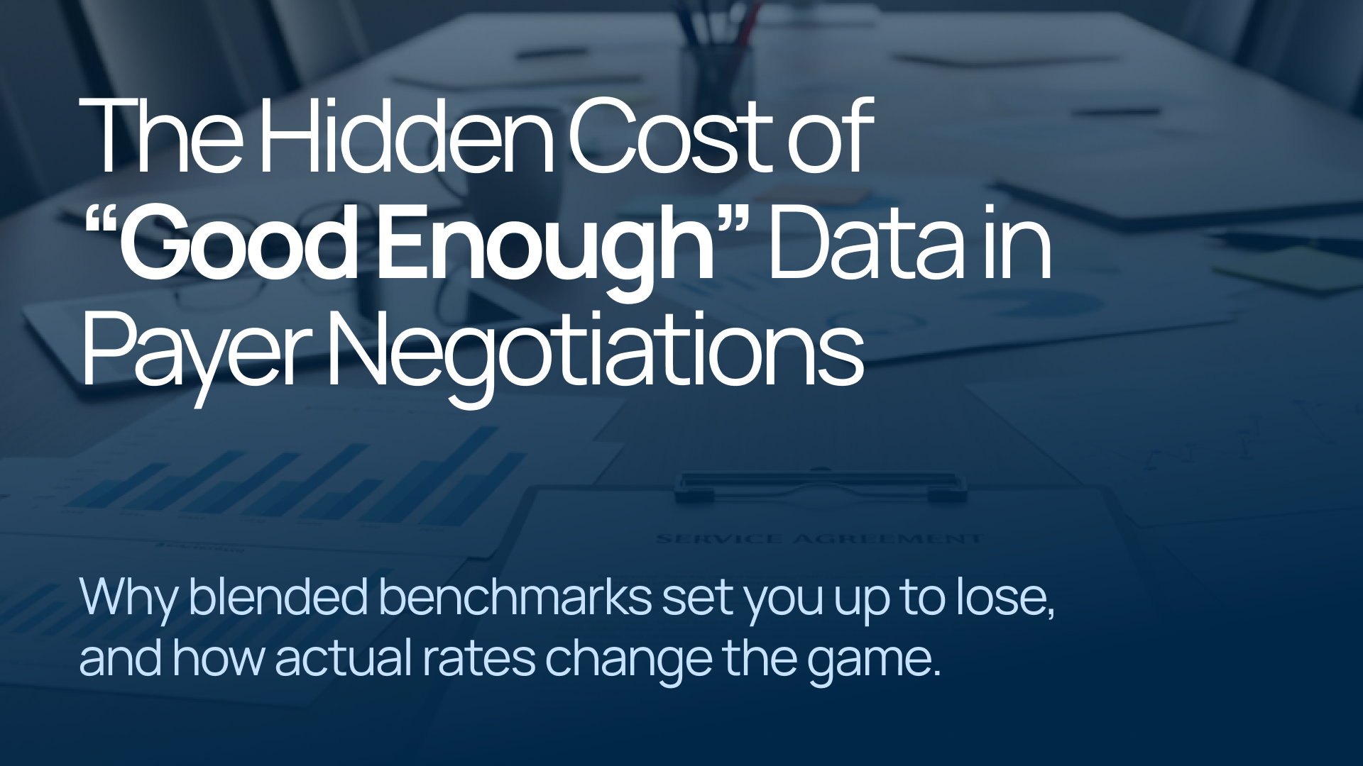 The Hidden Cost of "Good Enough" Data in Payer Negotiations