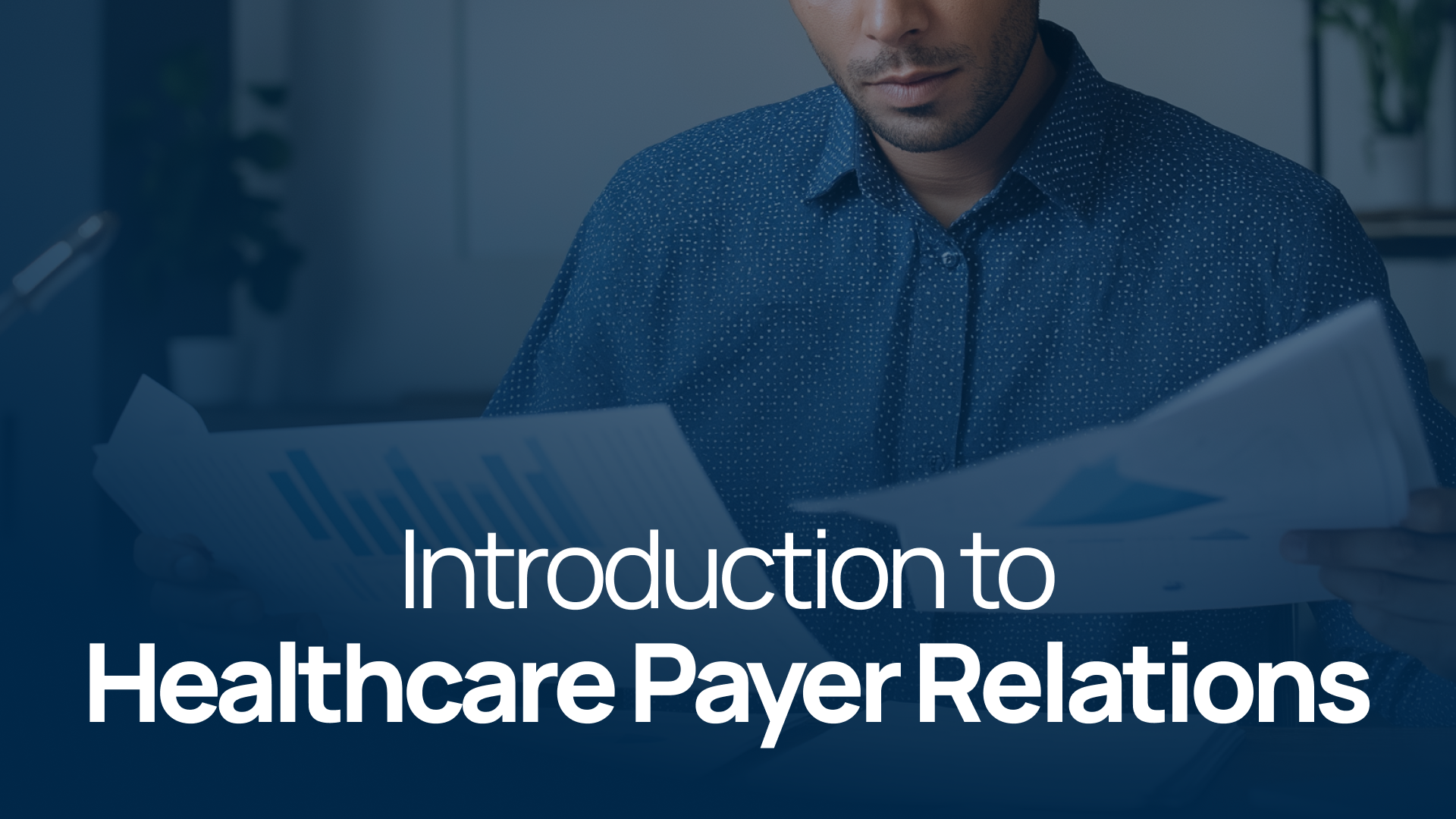 Healthcare Payer Relations: Strategies, Contracting, and Best Practices